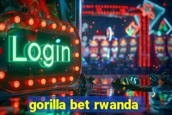 gorilla bet rwanda